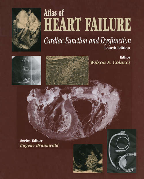 Book cover of Atlas of HEART FAILURE: Cardiac Function and Dysfunction (4th ed. 2004)