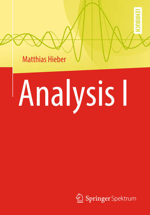 Book cover of Analysis I (1. Aufl. 2018)
