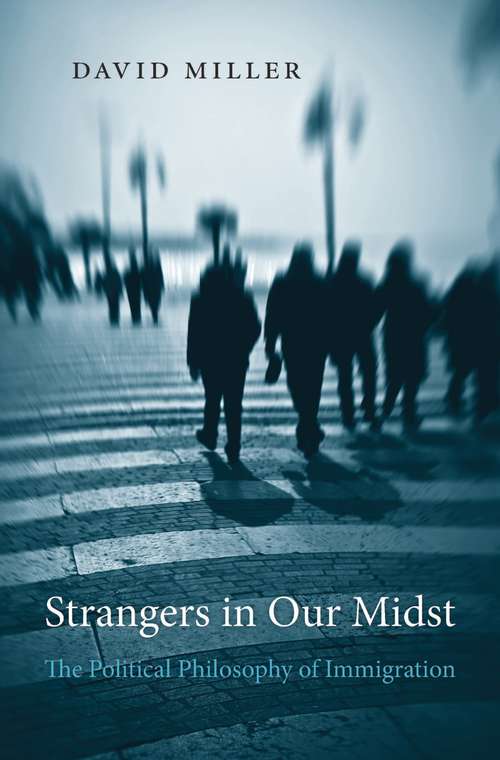 Book cover of Strangers in Our Midst: The Political Philosophy Of Immigration
