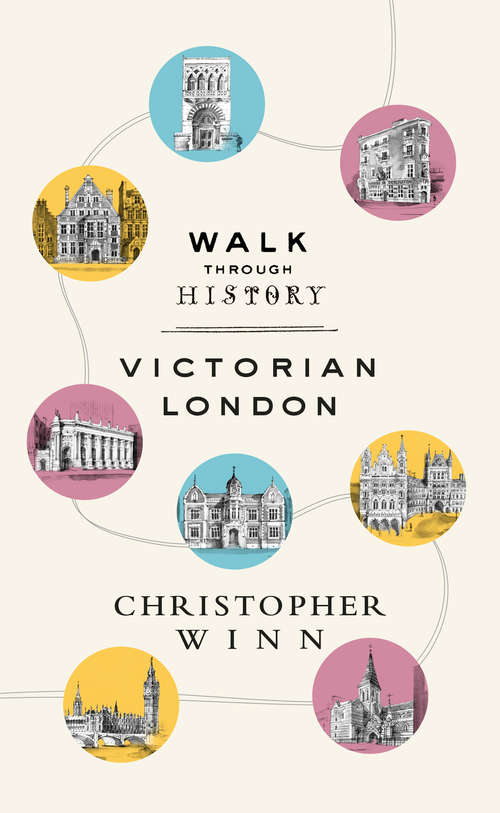 Book cover of Walk Through History: Discover Victorian London