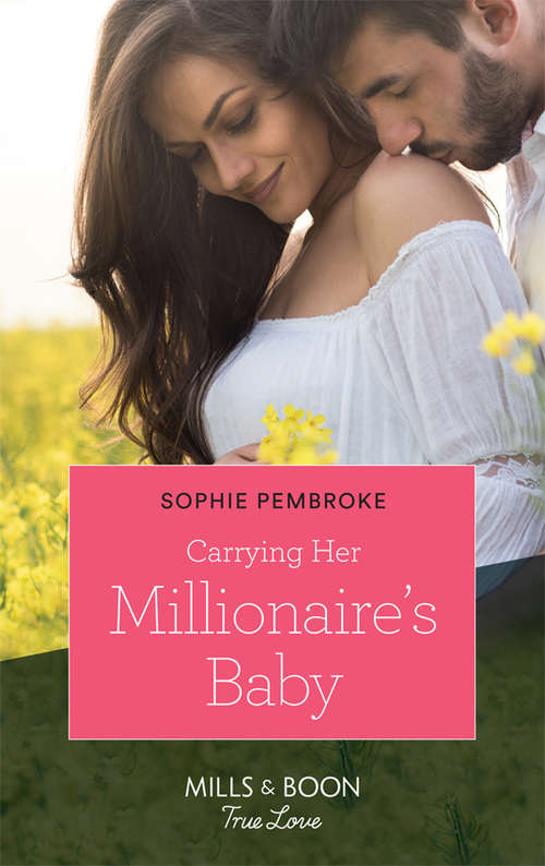 Book cover of Carrying Her Millionaire's Baby (ePub edition) (Mills And Boon True Love Ser.)