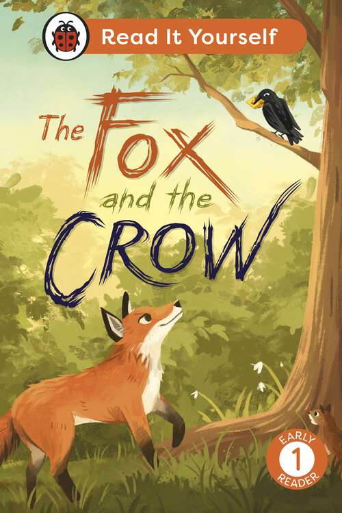 Book cover of The Fox and the Crow: Read It Yourself - Level 1 Early Reader (Read It Yourself)