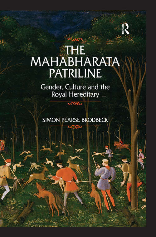 Book cover of The Mahabharata Patriline: Gender, Culture, and the Royal Hereditary