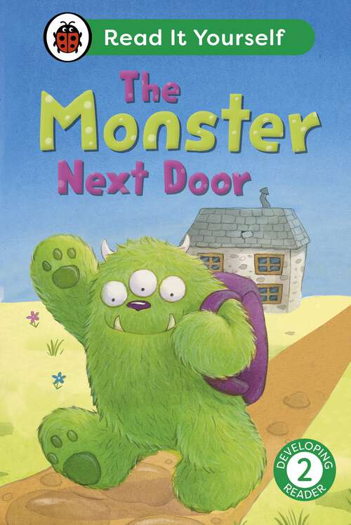 Book cover of The Monster Next Door: Read It Yourself - Level 2 Developing Reader (Read It Yourself)