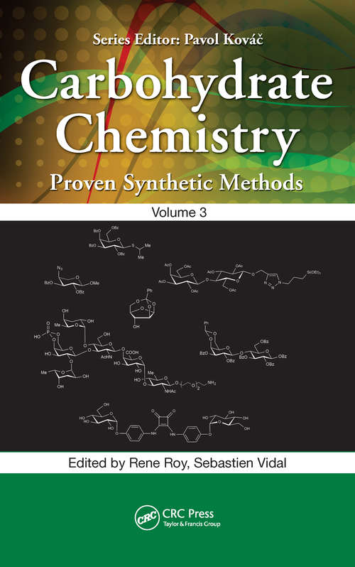 Book cover of Carbohydrate Chemistry: Proven Synthetic Methods, Volume 3