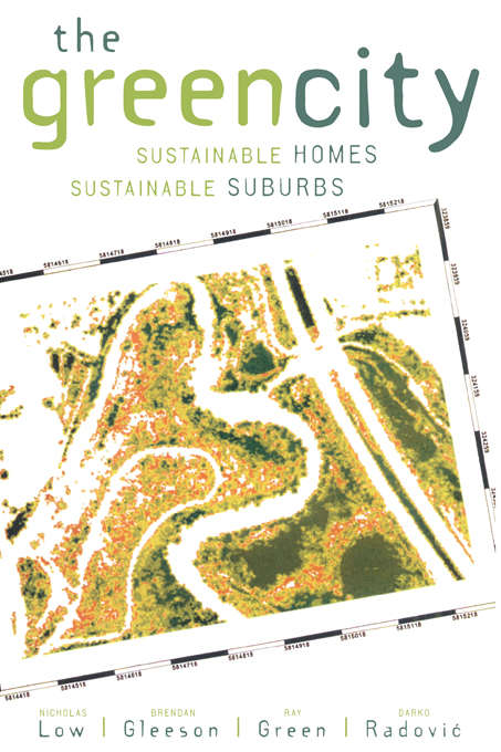 Book cover of The Green City: Sustainable Homes, Sustainable Suburbs