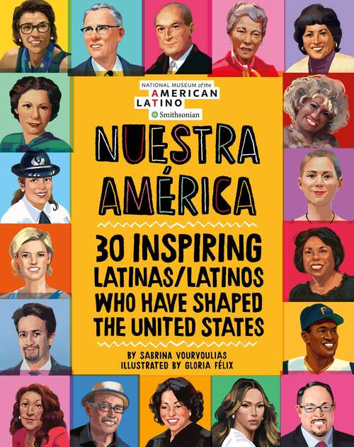 Book cover of Nuestra América: 30 Inspiring Latinas/Latinos Who Have Shaped the United States