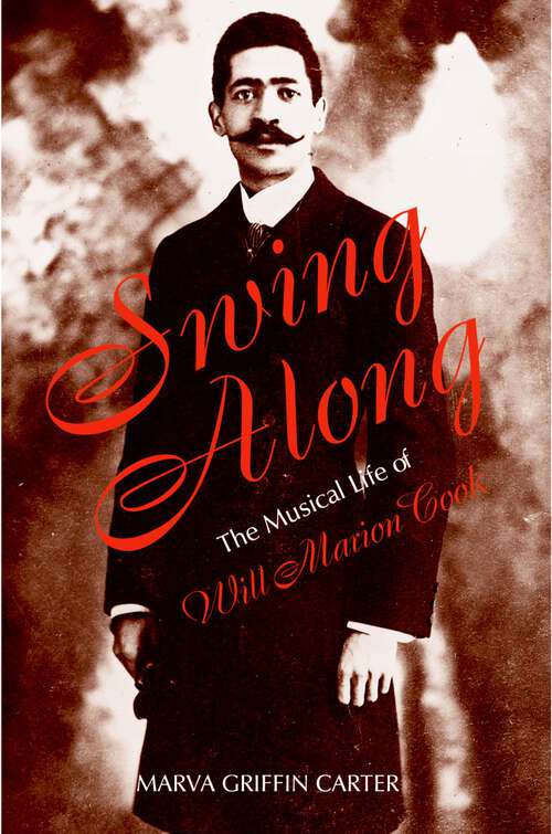 Book cover of Swing Along: The Musical Life of Will Marion Cook