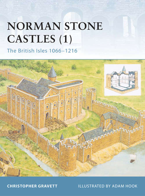 Book cover of Norman Stone Castles: The British Isles 1066–1216 (Fortress #13)