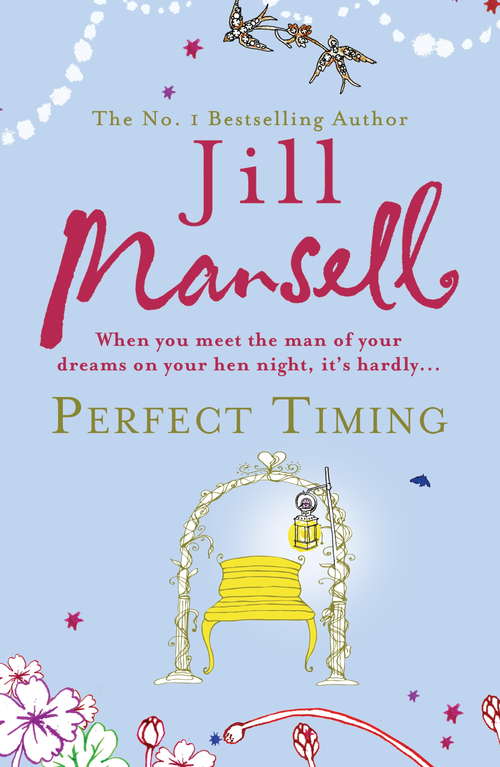 Book cover of Perfect Timing: When You Meet The Man Of Your Dreams On The Night Before Your Wedding, It's Hardly...