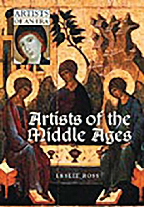Book cover of Artists of the Middle Ages (Artists of an Era)