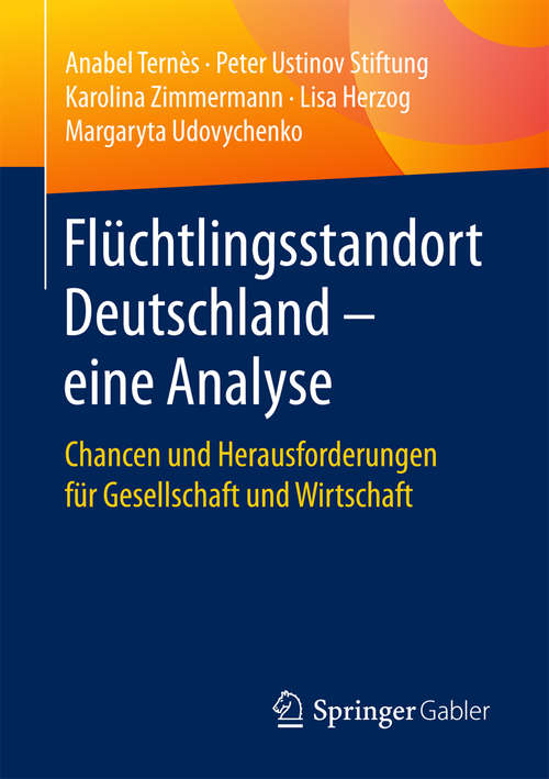Book cover of Flüchtlingsstandort Deutschland – eine Analyse: Chancen und Herausforderungen für Gesellschaft und Wirtschaft