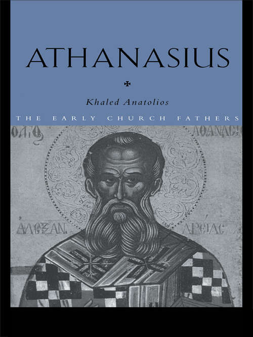 Book cover of Athanasius: The Coherence Of His Thought (The Early Church Fathers)
