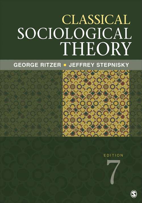 Book cover of Classical Sociological Theory (Seventh Edition) (PDF)