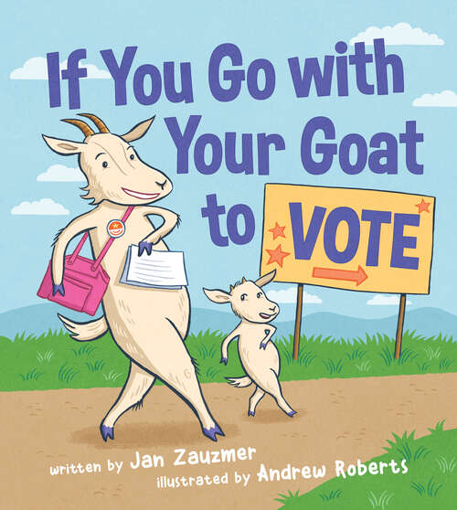 Book cover of If You Go with Your Goat to Vote
