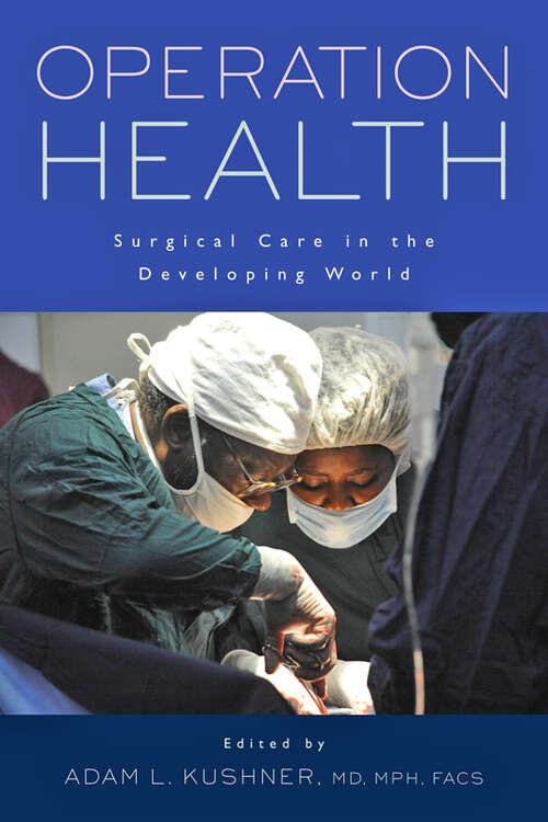 Book cover of Operation Health: Surgical Care in the Developing World (Operation Health)