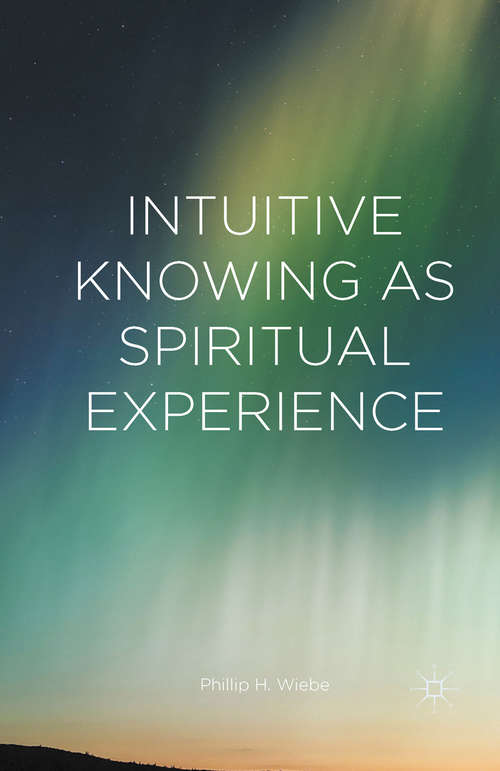 Book cover of Intuitive Knowing as Spiritual Experience (1st ed. 2015)