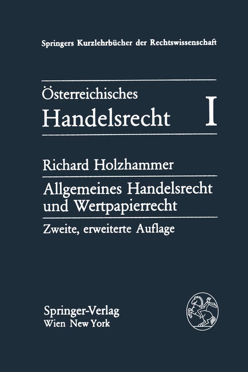 Book cover of Österreichisches Handelsrecht: Allgemeines Handelsrecht und Wertpapierrecht (2. Aufl. 1982) (Springers Kurzlehrbücher der Rechtswissenschaft)