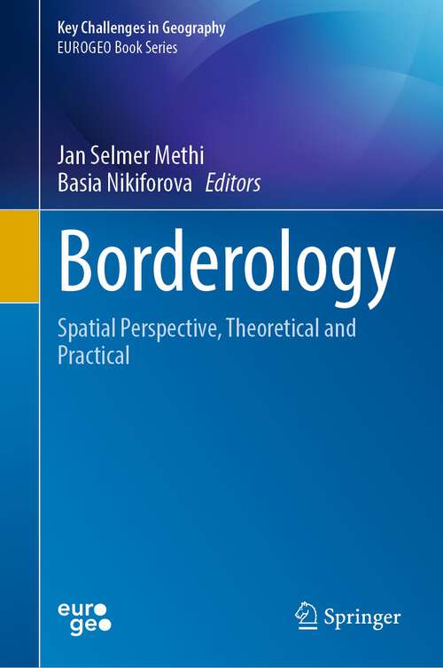 Book cover of Borderology: Spatial Perspective, Theoretical and Practical (1st ed. 2023) (Key Challenges in Geography)