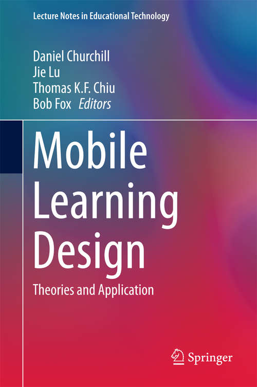 Book cover of Mobile Learning Design: Theories and Application (1st ed. 2016) (Lecture Notes in Educational Technology #0)