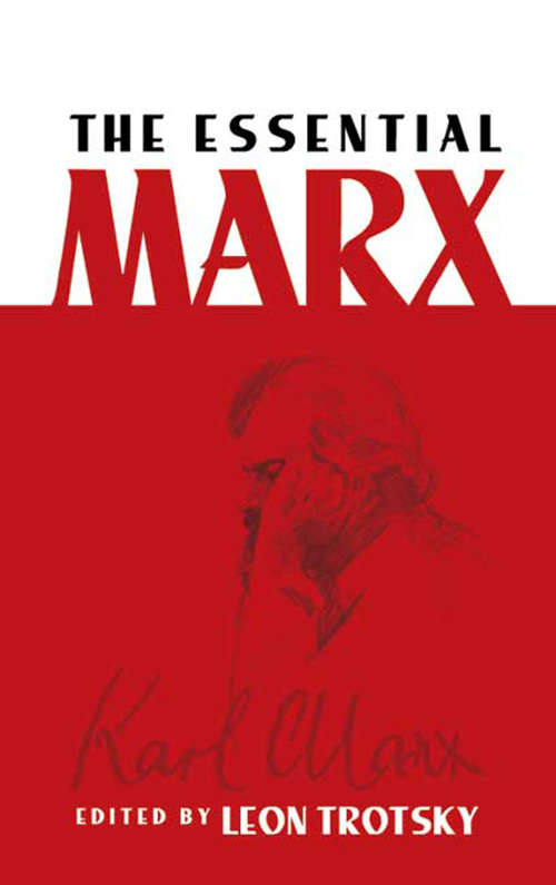 Book cover of The Essential Marx: The Communist Manifesto