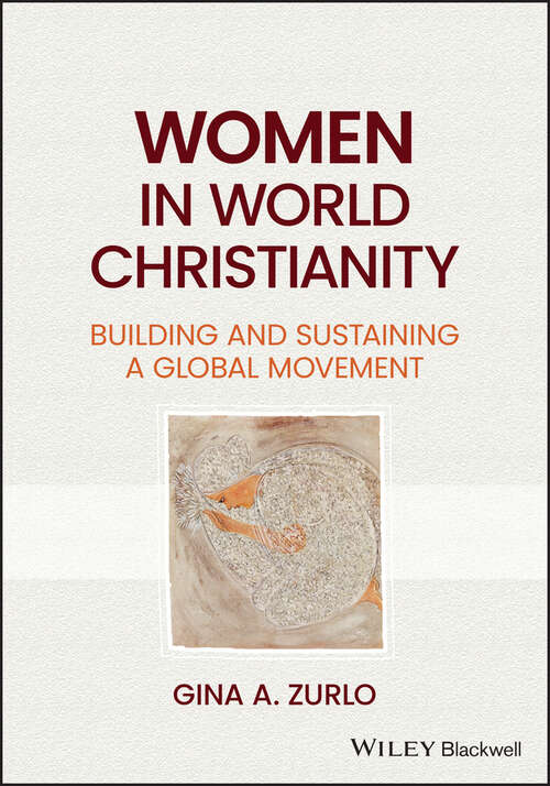 Book cover of Women in World Christianity: Building and Sustaining a Global Movement