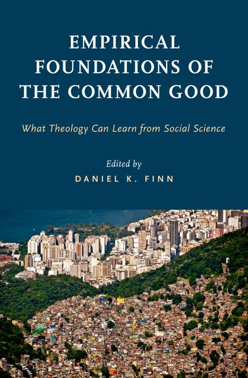 Book cover of Empirical Foundations of the Common Good: What Theology Can Learn from Social Science