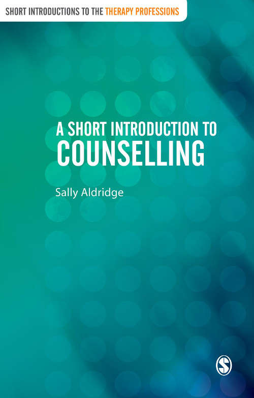 Book cover of Short Introductions to the Therapy Professions: A Short Introduction to Counselling (PDF)