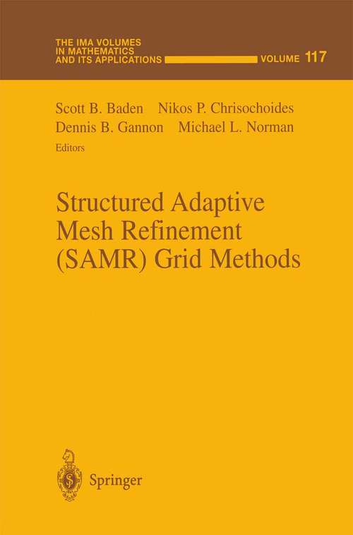 Book cover of Structured Adaptive Mesh Refinement (2000) (The IMA Volumes in Mathematics and its Applications #117)