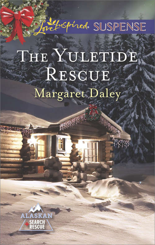 Book cover of The Yuletide Rescue: The Yuletide Rescue Navy Seal Noel Treacherous Intent (ePub First edition) (Alaskan Search and Rescue #1)
