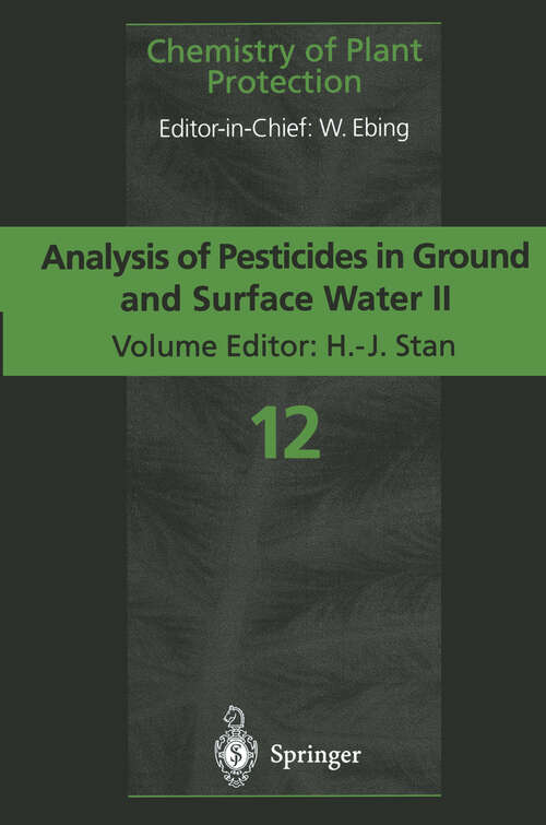 Book cover of Analysis of Pesticides in Ground and Surface Water II: Latest Developments and State-of-the-Art of Multiple Residue Methods (1995) (Chemistry of Plant Protection #12)