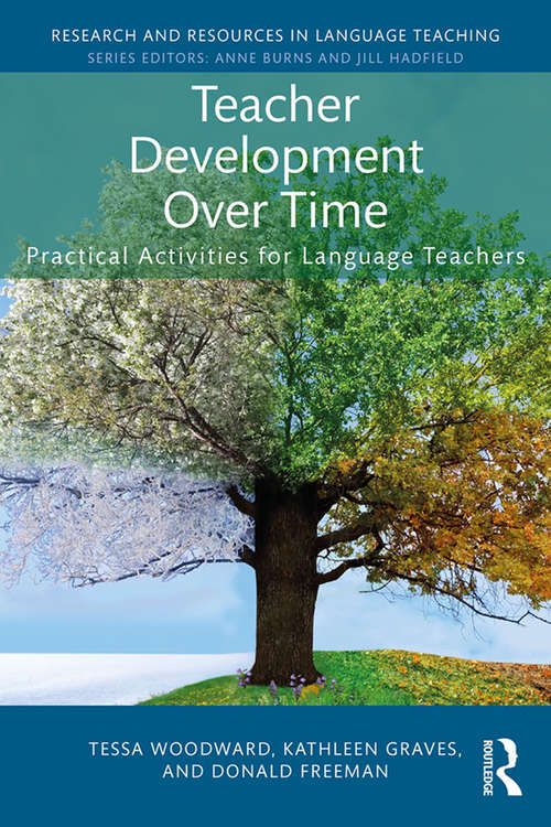 Book cover of Teacher Development Over Time: Practical Activities for Language Teachers (Research and Resources in Language Teaching)