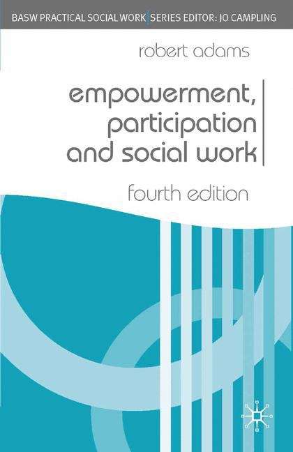 Book cover of Empowerment, Participation And Social Work (4) (Practical Social Work Ser.)