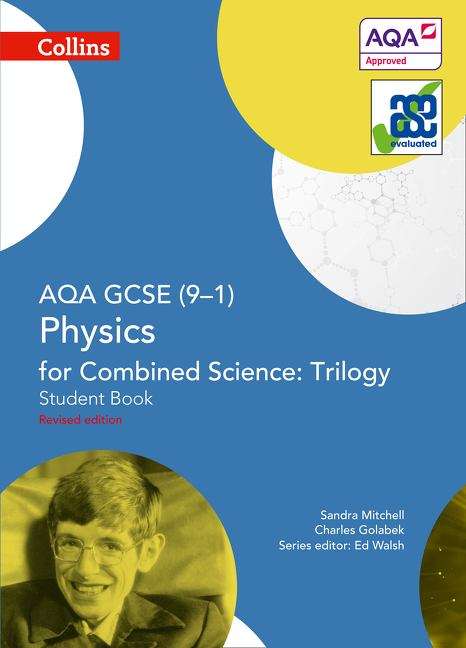 Book cover of GCSE Science 9-1 - AQA GCSE PHYSICS FOR COMBINED SCIENCE: TRILOGY 9-1 STUDENT BOOK (PDF)