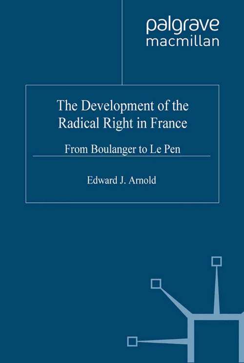 Book cover of The Developing of the Radical Rights in France: From Boulanger to Le Pen (2000)