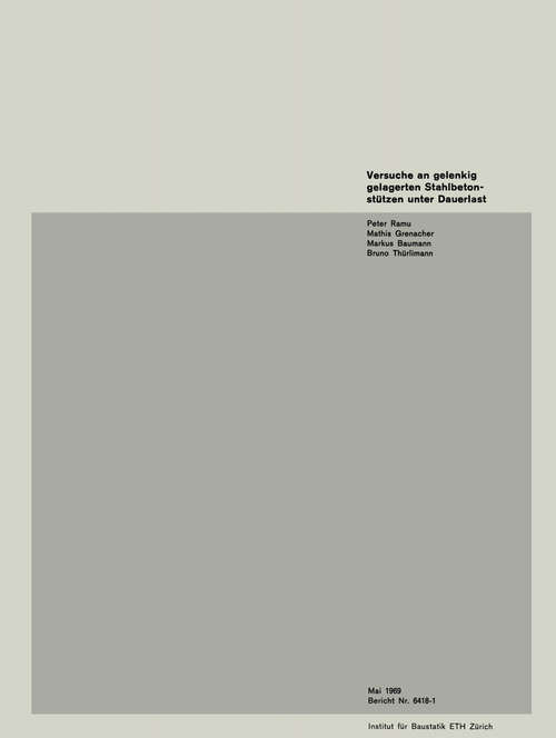 Book cover of Versuche an gelenkig gelagerten Stahlbetonstützen unter Dauerlast (1. Aufl. 1969) (Institut für Baustatik. Versuchsberichte)