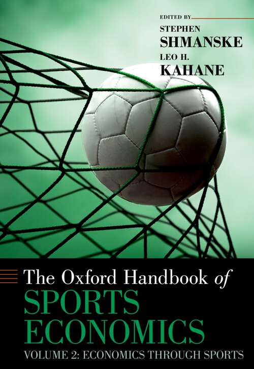 Book cover of The Oxford Handbook of Sports Economics: Volume 2: Economics Through Sports (Oxford Handbooks)