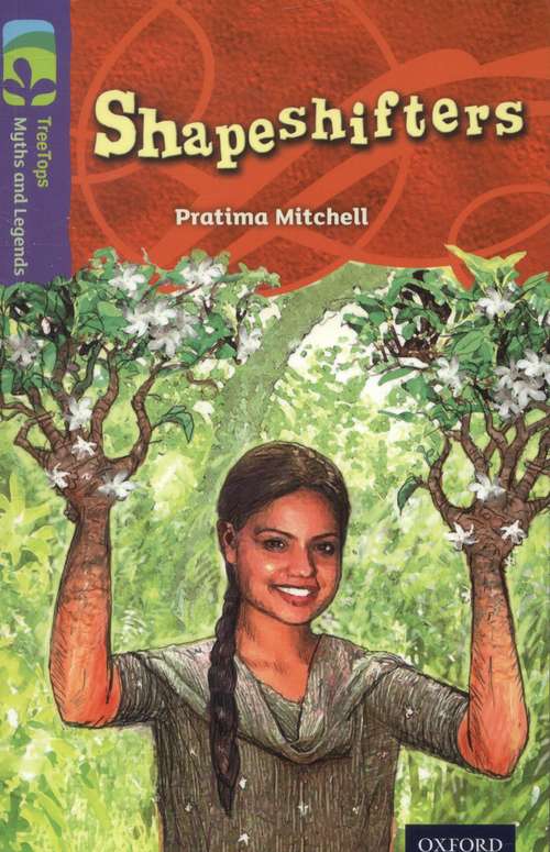 Book cover of Oxford Reading Tree, Level 17, TreeTops Myths and Legends: Shapeshifters (2014 edition) (PDF)