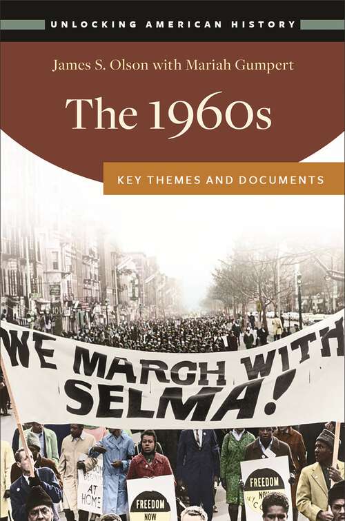 Book cover of The 1960s: Key Themes and Documents (Unlocking American History)