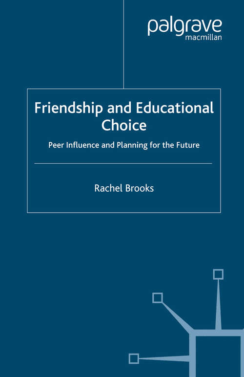 Book cover of Friendship and Educational Choice: Peer Influence and Planning for the Future (2005)