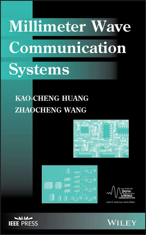 Book cover of Millimeter Wave Communication Systems: A Practical Guide To Design And Analysis In A System Context (IEEE Series on Digital & Mobile Communication #29)