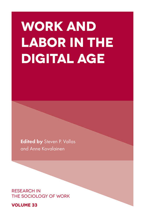 Book cover of Work and Labor in the Digital Age (Research in the Sociology of Work #33)