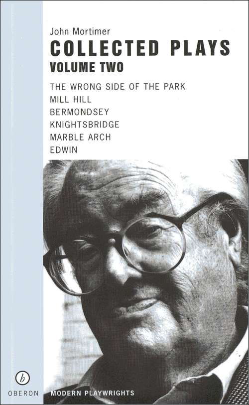 Book cover of John Mortimer: Plays Two (Oberon Modern Playwrights)