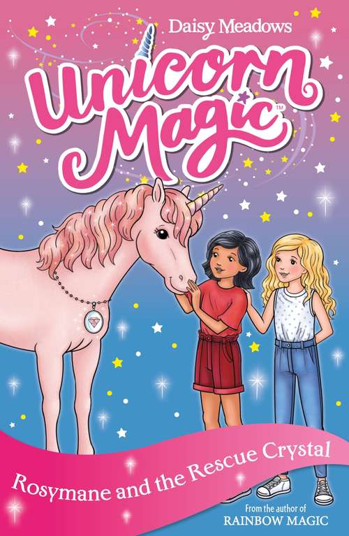 Book cover of Rosymane and the Rescue Crystal: Series 4 Book 1 (Unicorn Magic #11)