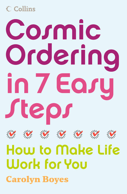 Book cover of Cosmic Ordering in 7 Easy Steps: How To Make Life Work For You (ePub edition)