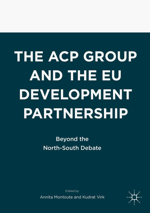 Book cover of The ACP Group and the EU Development Partnership: Beyond the North-South Debate