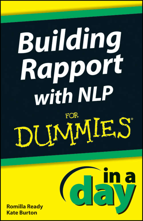 Book cover of Building Rapport with NLP In A Day For Dummies (2) (In A Day For Dummies)
