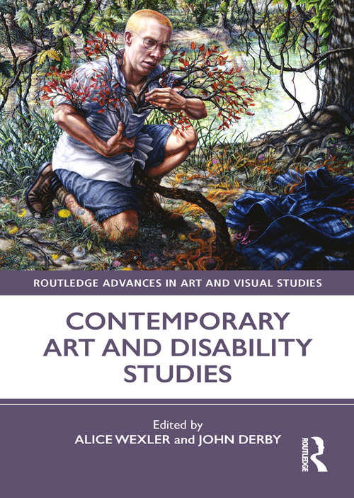 Book cover of Contemporary Art and Disability Studies (Routledge Advances in Art and Visual Studies)