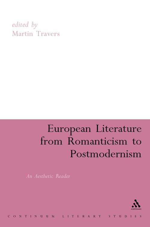 Book cover of European Literature from Romanticism to Postmodernism: A Reader in Aesthetic Practice