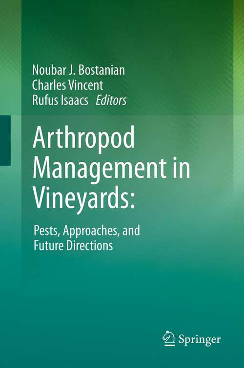 Book cover of Arthropod Management in Vineyards: Pests, Approaches, and Future Directions (2012)